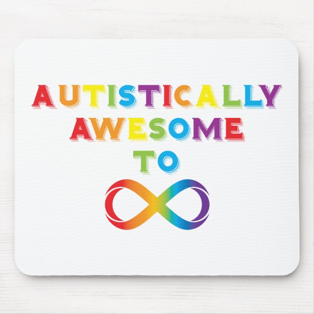 Autistically Awesome To Infinity Mouse Pad (Front)