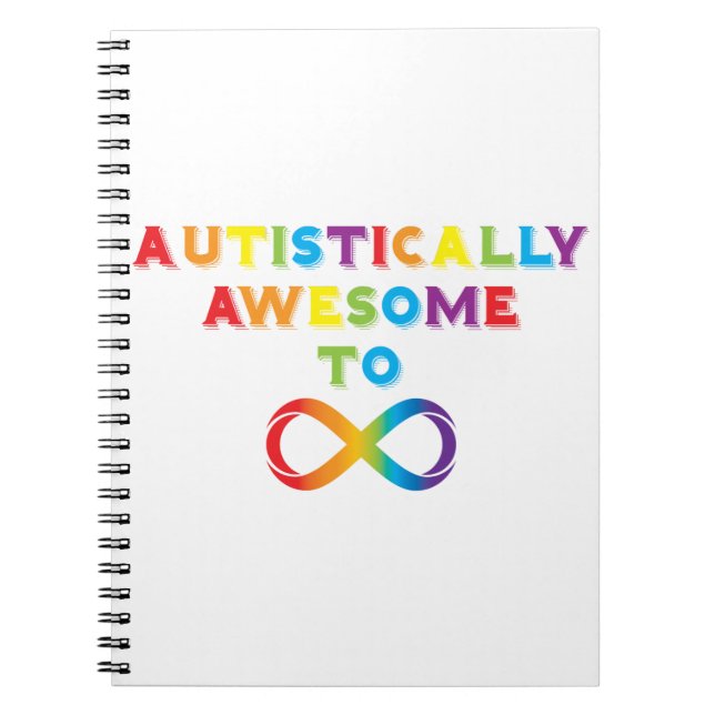 Autistically Awesome To Infinity Notebook (Front)