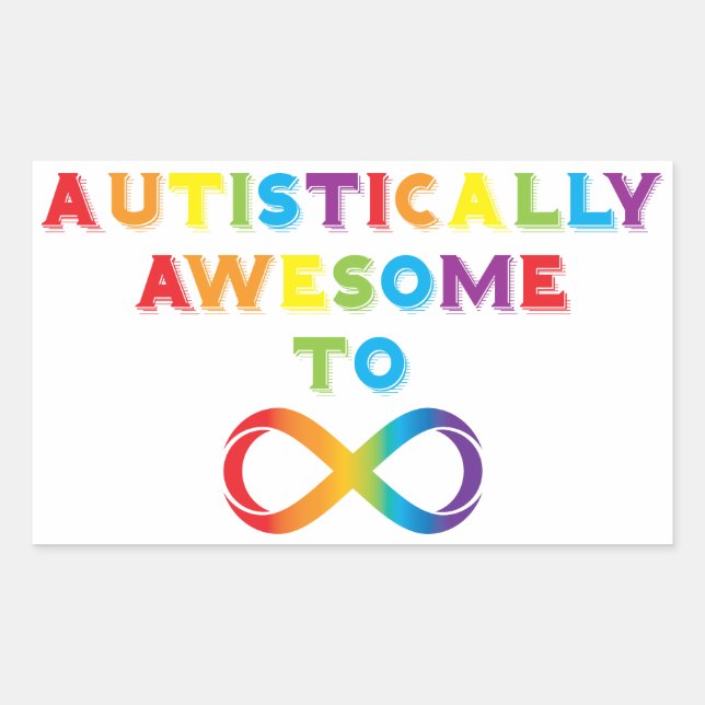 Autistically Awesome To Infinity Sticker (Front)