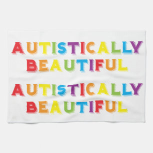 Autistically Beautiful Kitchen Towel