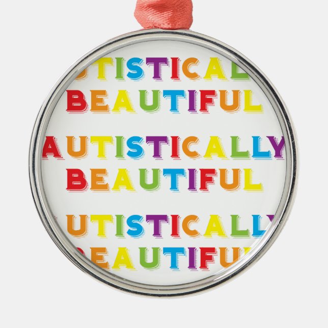 Autistically Beautiful Metal Ornament (Front)