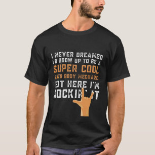 Auto Body Mechanic Birthday Christmas Gift Idea T-Shirt