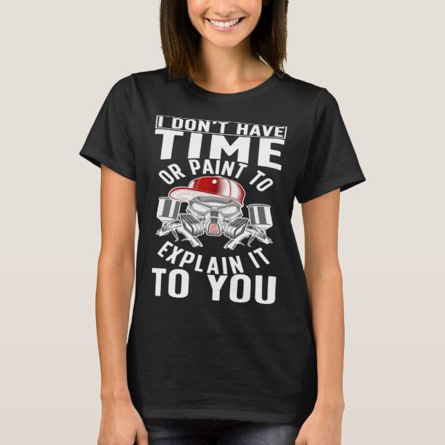 Auto Body Painter Automotive Painter T-Shirt (Front)