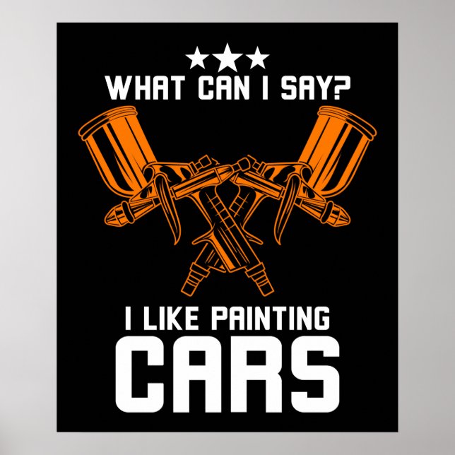 Auto Body Painter Like Painting Cars Poster (Front)