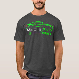 Auto Detailing Car Detailer Mobile Detailing Gift T-Shirt