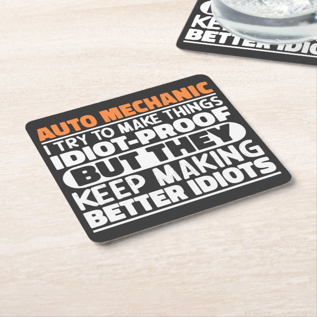 Auto Mechanic I Try To Make Things Idiot Funny  Square Paper Coaster (Angled)