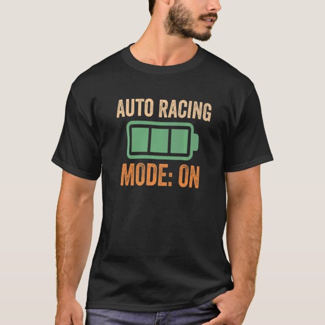 Auto Racing Mode On Battery T-Shirt (Front)
