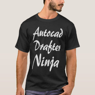 Autocad Drafter  Job Occupation Work Title T-Shirt