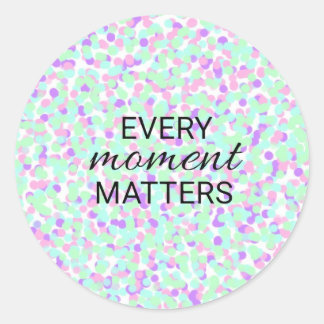 Autocollant Chaque moment compte