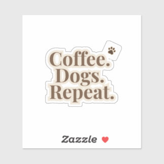 Autocollant Coffee Dogs Repeat | Chien amateur de