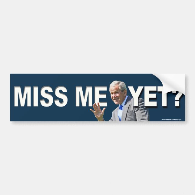Autocollant conservateur "Miss Me yet ?" (Devant)