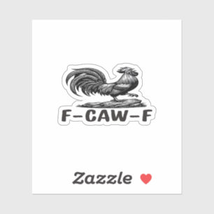 Autocollant de citation de jeu de mots drôle F-Caw