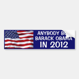 AUTOCOLLANT DE VOITURE 2012 ÉLECTION - QUICONQUE MAIS BARACK OBAMA EN