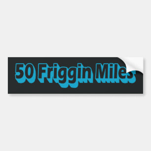 Autocollant De Voiture 50 Miles Friggin Ultra Running