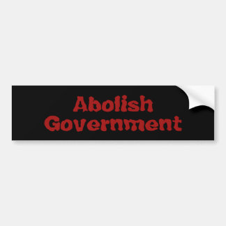 Autocollant De Voiture Abolir le gouvernement