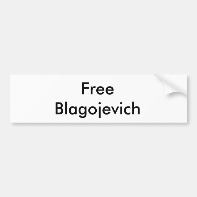 Autocollant De Voiture Adhésif pour pare-chocs libre de Rod Blagojevich (Devant)
