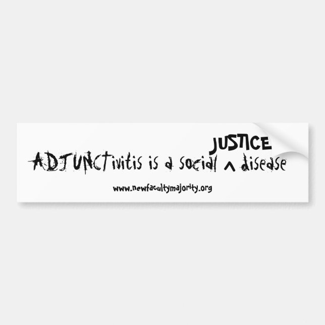 Autocollant De Voiture ADJUNCTivitis est un social, la maladie de JUSTICE (Devant)