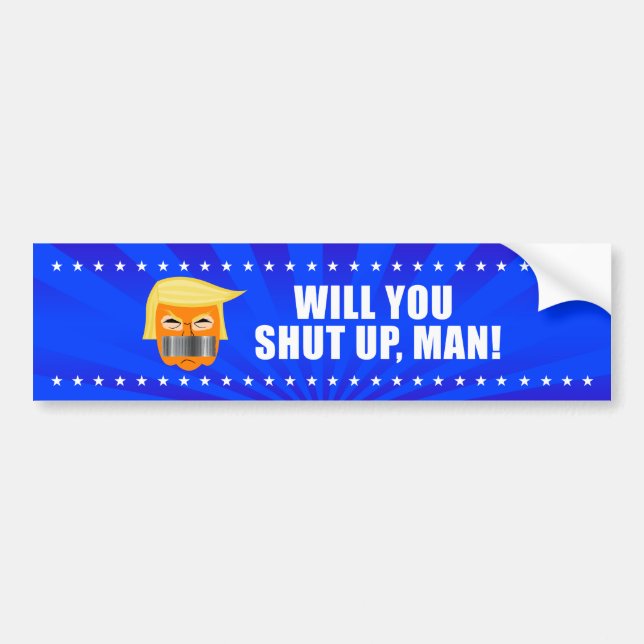 Autocollant De Voiture Anti Donald Trump ByeDon Will You Shut Up Man (Devant)