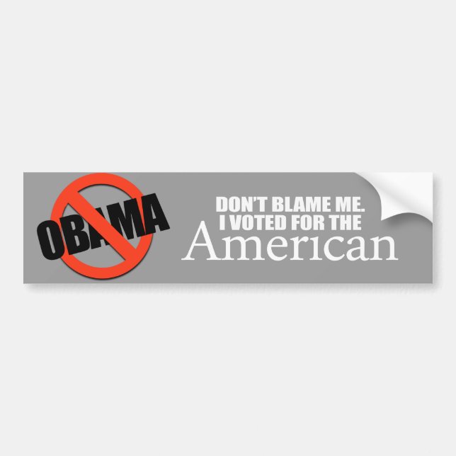 Autocollant De Voiture Anti-Obama - ne me blâmez pas que j'ai voté pour (Devant)