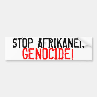 AUTOCOLLANT DE VOITURE ARRÊTEZ LE GÉNOCIDE D'AFRIKANER !