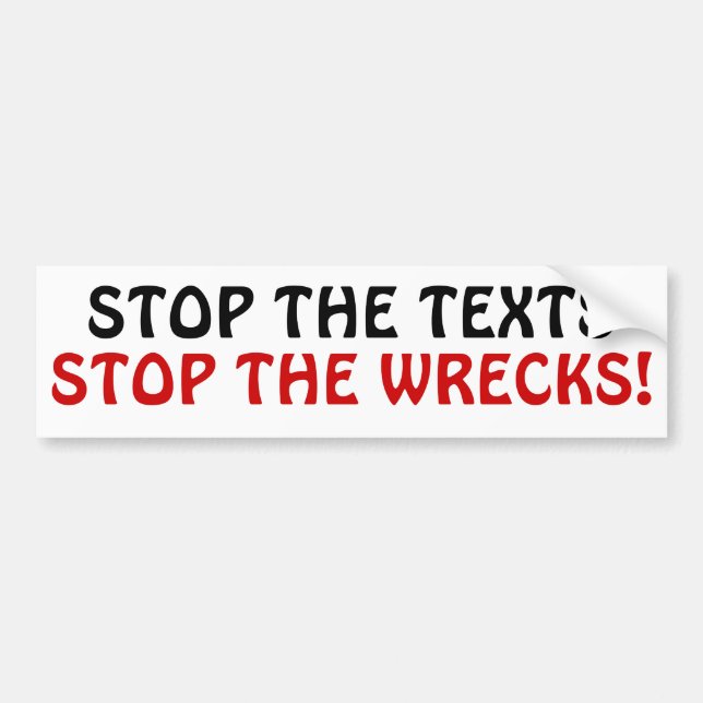 Autocollant De Voiture Arrêtez les textes arrêtent les épaves ! (Devant)
