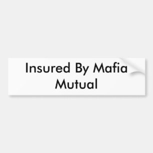 Autocollant De Voiture Assuré par la Mafia mutuelle