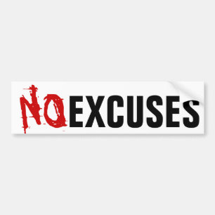 AUTOCOLLANT DE VOITURE AUCUNES EXCUSES