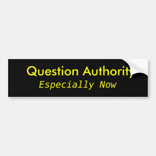 Autocollant De Voiture Autorité de question, spécialement maintenant