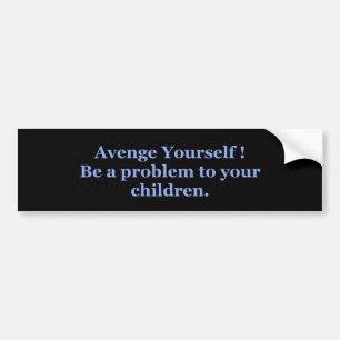 Autocollant De Voiture Avenge Yourself Problème enfants