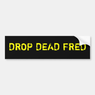 Autocollant De Voiture Baisse Fred mort