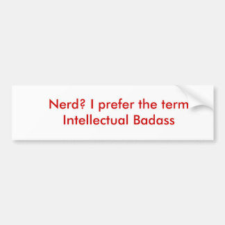 Autocollant De Voiture Ballot ? Je préfère l'intellectuel Badass de terme