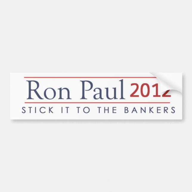 Autocollant De Voiture Bâton de Ron Paul 2012 il aux banquiers (Devant)