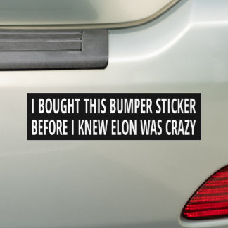 Autocollant De Voiture Before I knew Elon was crazy bumper sticker
