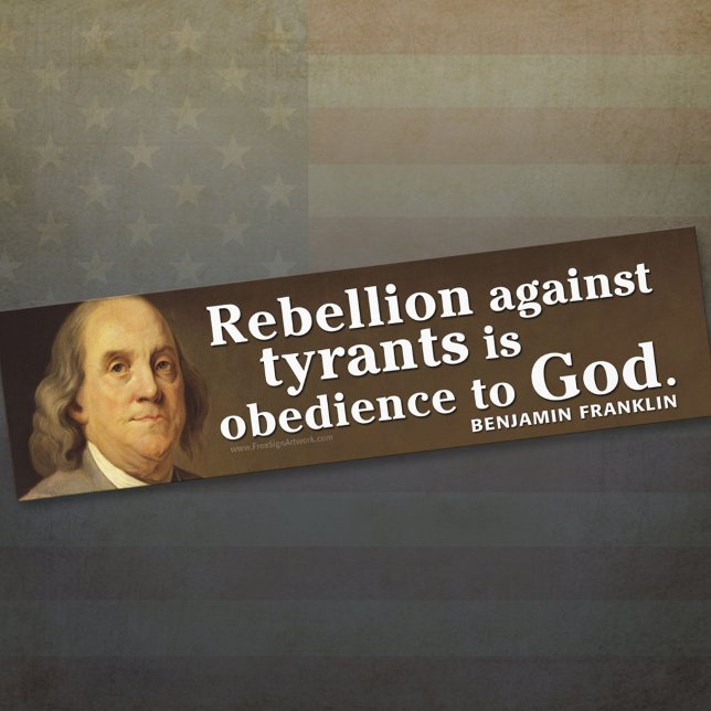 Autocollant De Voiture Ben Franklin Citation sur la tyrannie et Dieu (Créateur téléchargé)