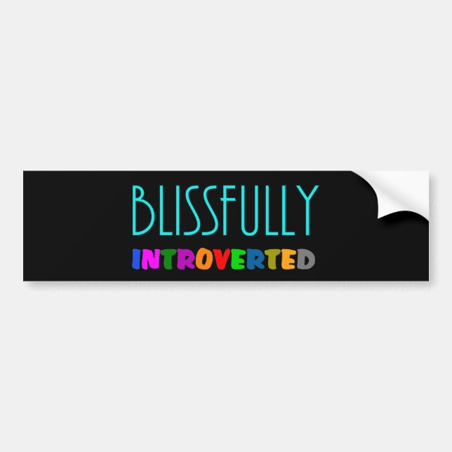 Autocollant De Voiture Blissfully Introverted - Bumper Sticker (Devant)