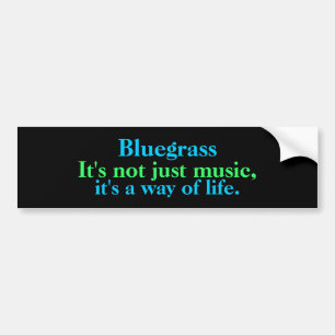 Autocollant De Voiture Bluegrass : Pas simplement musique, un mode de vie