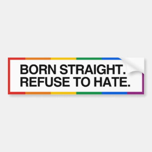 Autocollant De Voiture BORN STRAIGHT. REFUSE TO HATE - .png