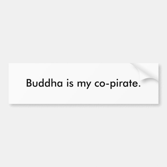 Autocollant De Voiture Bouddha est mon co-pirate. (Devant)