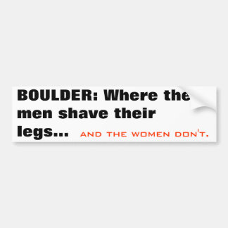 Autocollant De Voiture BOULDER : Là où les hommes rasent leurs jambes…,