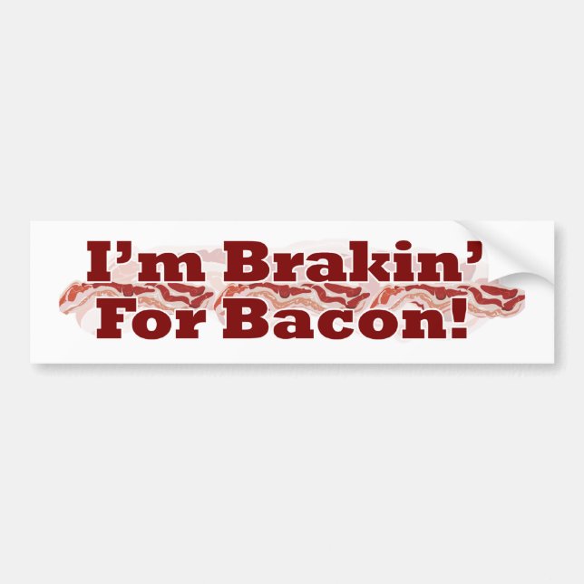 Autocollant De Voiture Braquage pour Bacon Drôle Petit-déjeuner Slogan De (Devant)