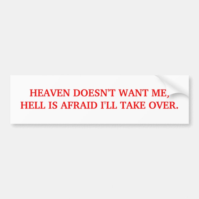 AUTOCOLLANT DE VOITURE BUMPER-HEAVEN NE ME VEUT PAS (Devant)