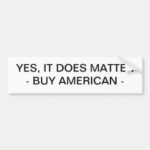 AUTOCOLLANT DE VOITURE BUMPER STICKER - ACHETER AMÉRICAIN