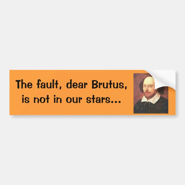 Autocollant De Voiture Bumper Sticker Bard : La faute cher Brutus (Devant)