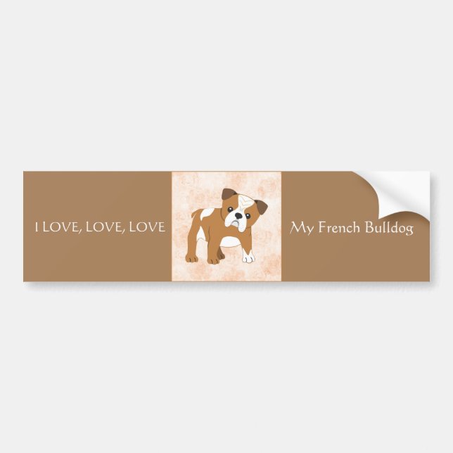 Autocollant De Voiture Bumper Sticker Love My French Bulldog (Devant)