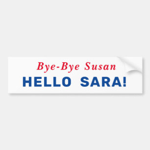 Autocollant De Voiture Bye-Bye Susan, Bonjour Sara !