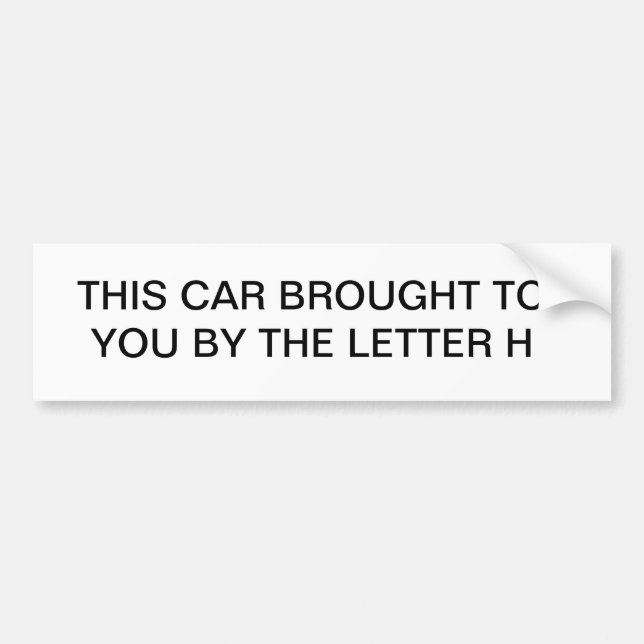 AUTOCOLLANT DE VOITURE CETTE VOITURE APPORTÉE À VOUS PAR LA LETTRE H (Devant)