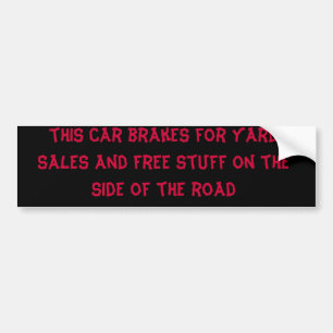 Autocollant De Voiture cette voiture freine en ventes de bric-à-brac et