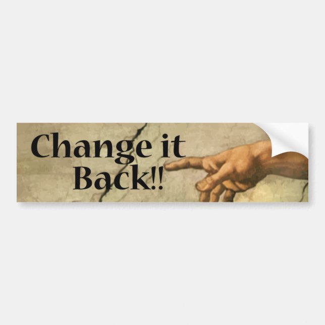 Autocollant De Voiture Changez-le de retour Bumpersticker (Devant)