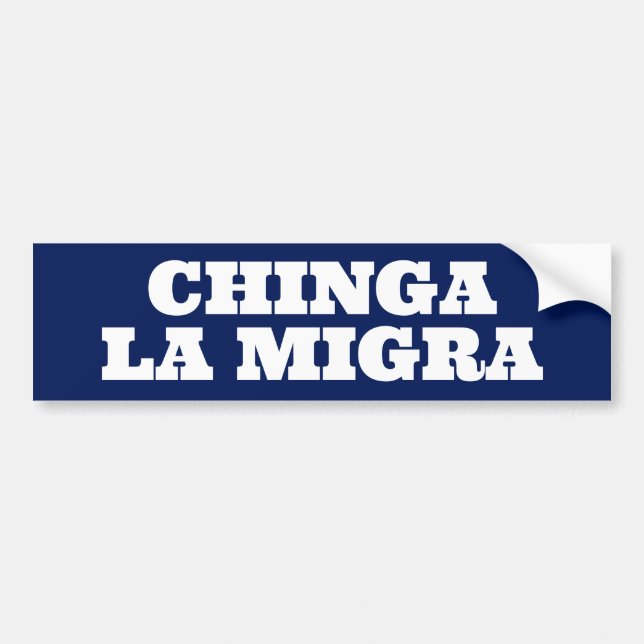 Autocollant De Voiture Chinga la Migra (Devant)