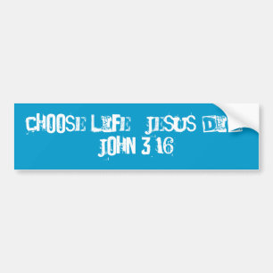 Autocollant De Voiture Choisissez la vie.  Jésus a fait.  Adhésif pour